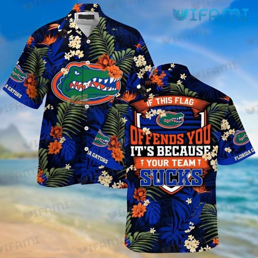 Florida Gators Hawaiian Shirt If This Flag Offends You Your Team Sucks Gators Gift