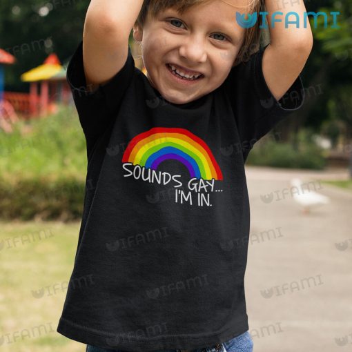 Funny LGBT Shirt Sounds Gay I’m In LGBT Gift