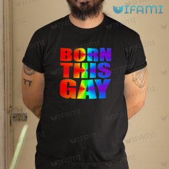 Gay Shirt Born This Gay Gift 1