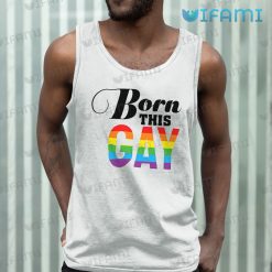 Gay Shirt Born This Gay Tank Top