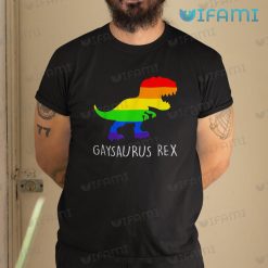 Gay Shirt Dinosaur Gaysaurus Rex Gay Gift
