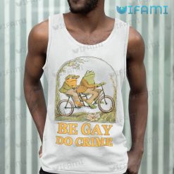Gay Shirt Frog and Toad Be Gay Do Crime Gay Tank Top