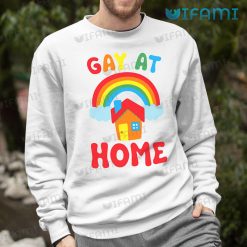 Gay Shirt Gay At Home Rainbow Flag Gay Sweashirt Men