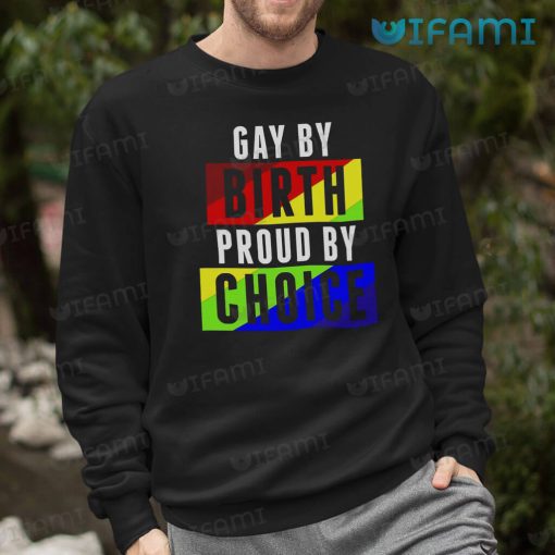 Gay Shirt Gay By Birth Proud By Choice Gay Gift
