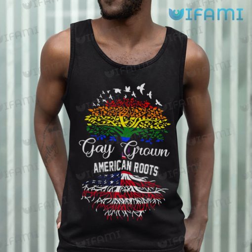 Gay Shirt Gay Grown American Roots Gay Gift