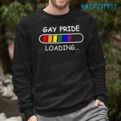 Gay Shirt Gay Pride Loading Gay Sweashirt