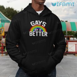 Gay Shirt Gays Do It Better Rainbow Gay Hoodie