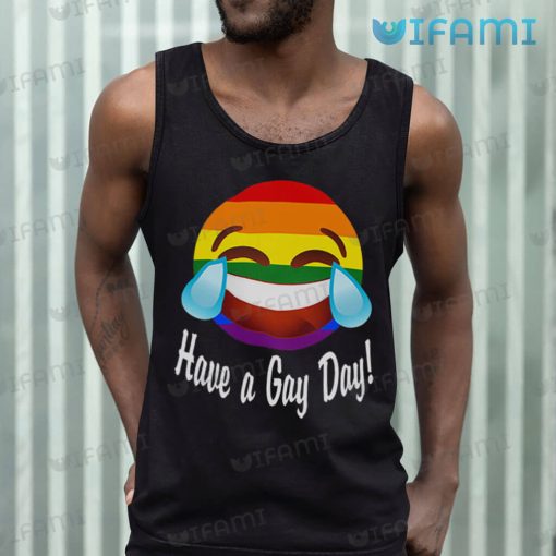 Gay Shirt Have A Gay Day Face With Tears Of Joy Emoji Gay Gift