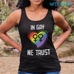 Gay Shirt Heart In Gay We Trust Gay Tank Top