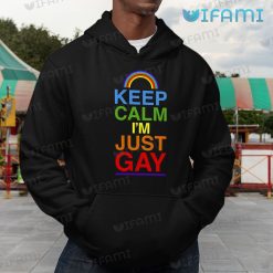 Gay Shirt Keep Calm Im Just Gay Hoodie