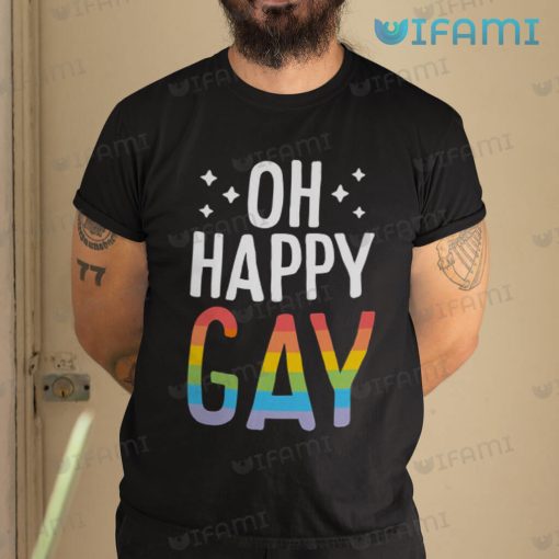 Gay Shirt Oh Happy Gay Gift