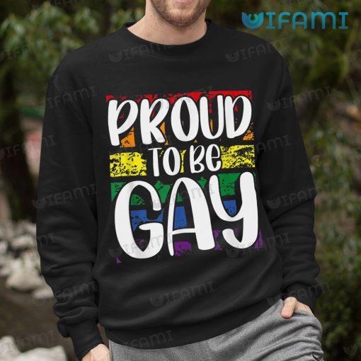 Gay Shirt Proud To Be Gay Rainbow Flag Gay Gift