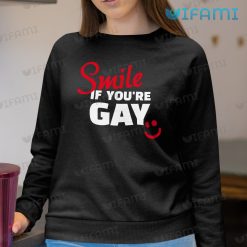 Gay Shirt Smile If Youre Gay Sweashirt