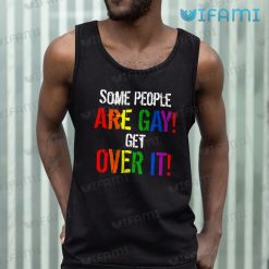 Gay Shirt Some People Are Gay Get Over It Gay Tank Top