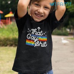 Gay Shirt That Gay Shit Gay Kid Shirt