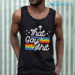Gay Shirt That Gay Shit Gay Tank Top