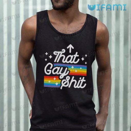 Gay Shirt That Gay Shit Gay Gift