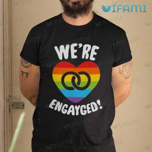 Gay Shirt We’re Engayed Heart Gay Gift