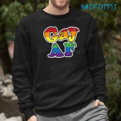 Gay T Shirt Gay AF Rainbow Gay Sweashirt