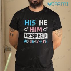 Gay T Shirt His He Him Respect My Pronouns Gay Gift