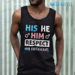 Gay T Shirt His He Him Respect My Pronouns Gay Tank Top