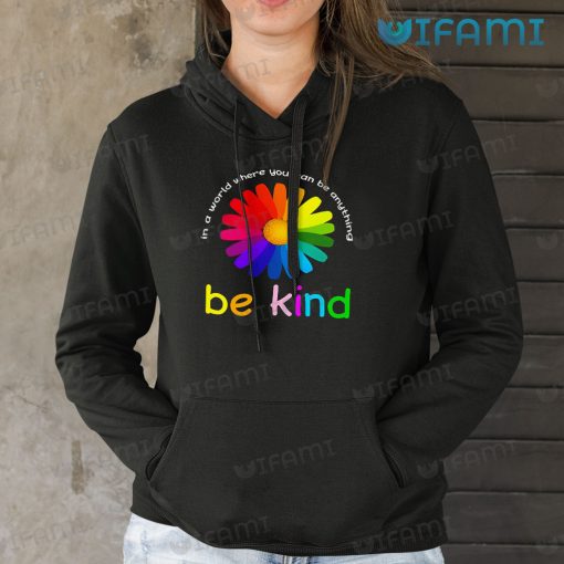 LGBT Shirt Daisy You Can Be Anything Be Kind LGBT Gift