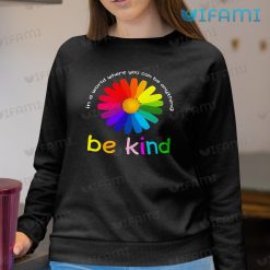 LGBT Shirt Daisy You Can Be Anything Be Kind LGBT Sweashirt