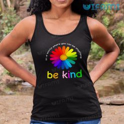 LGBT Shirt Daisy You Can Be Anything Be Kind LGBT Tank Top