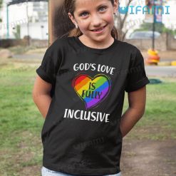 LGBT Shirt Gods Love Is Fully Inclusive LGBT Kid Shirt