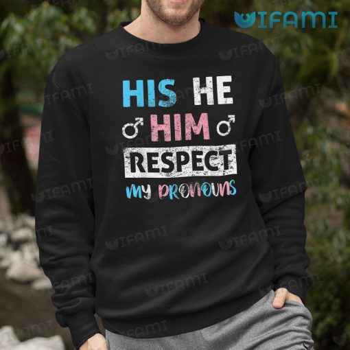 LGBT Shirt His He Him Respect My Pronouns LGBT Gift