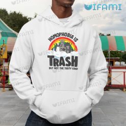 LGBT Shirt Homophobia Is Trash But Not The Tasty Kind LGBT Hoodie
