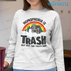 LGBT Shirt Homophobia Is Trash But Not The Tasty Kind LGBT Sweashirt