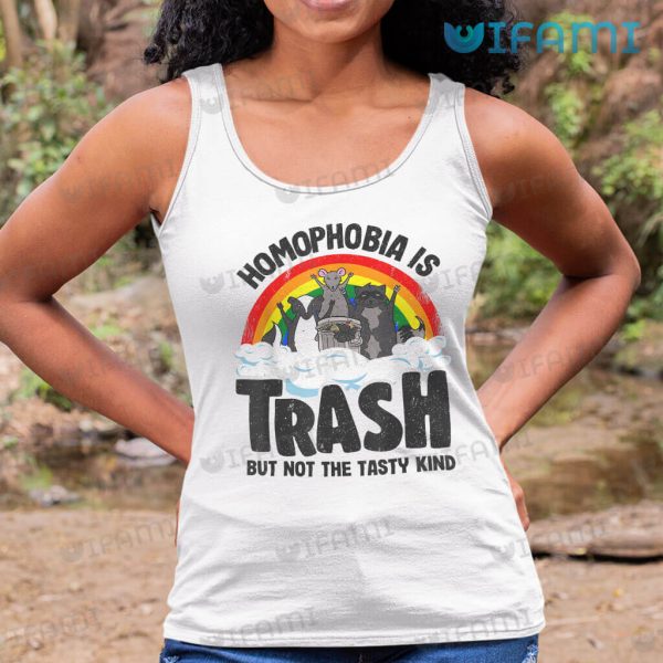 LGBT Shirt Homophobia Is Trash But Not The Tasty Kind LGBT Gift