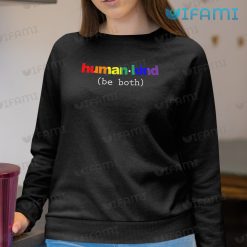 LGBT Shirt Human Kind Be Both LGBT Sweashirt