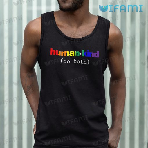 LGBT Shirt Human Kind Be Both LGBT Gift