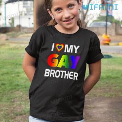 LGBT Shirt I Love My Gay Brother LGBT Kid Shirt