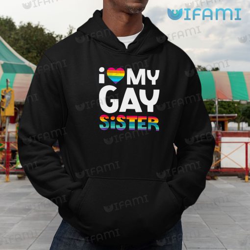 LGBT Shirt I Love My Gay Sister LGBT Gift