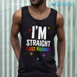 LGBT Shirt Im Straight Just Kidding LGBT Tank Top