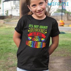 LGBT Shirt Its Not About Bathrooms Water Fountains LGBT Kid Shirt