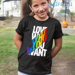 LGBT Shirt Love Who You Want LGBT Kid Shirt