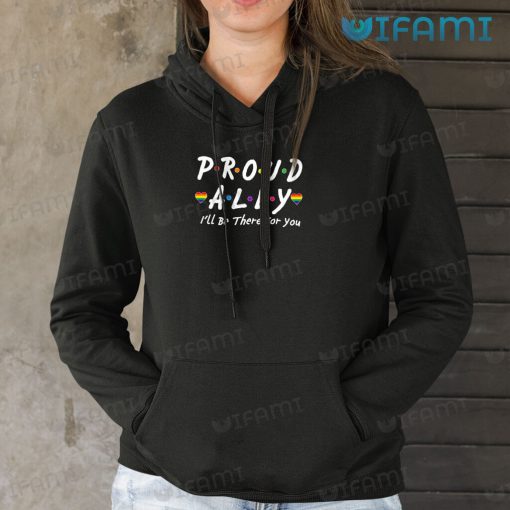 LGBT Shirt Proud Ally Friends I’ll Be There For You LGBT Gift