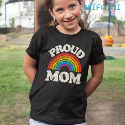 LGBT Shirt Proud Mom Rainbow LGBT Kid Shirt