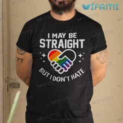 LGBT Shirt Shake Hands I May Be Straight But I Don’t Hate LGBT Gift