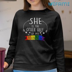 LGBT Shirt She Is The Other Half Of My Rainbow LGBT Gift 4