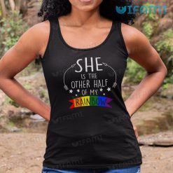 LGBT Shirt She Is The Other Half Of My Rainbow LGBT Gift 5