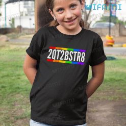 LGBT Shirt Too Cute To Be Straight 2QT2BSTR8 LGBT Kid Shirt