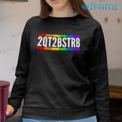 LGBT Shirt Too Cute To Be Straight 2QT2BSTR8 LGBT Sweashirt