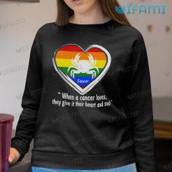 LGBT Shirt When A Cancer Loves They Give It Their Heart Soul LGBT Sweashirt