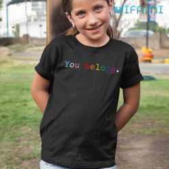 LGBT Shirt You Belong Heart LGBT Kid Shirt