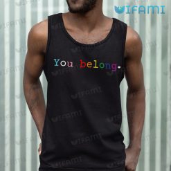 LGBT Shirt You Belong Heart LGBT Tank Top